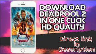 DEADPOOL 2 | HD QUALITY MOVIE DOWNLOAD | DIRECT LINK IN DESCRIPTION | TUTORIAL VIDEO...