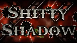 Shitty ShadoW By Lupe1204,Verified By Cyns (Solo Level)