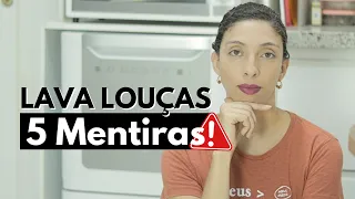 5 MENTIRAS QUE TE CONTAM SOBRE LAVA LOUÇAS