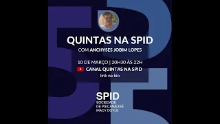 Quintas na SPID - Bacharelado em Psicanálise? com Anchyses Jobim Lopes