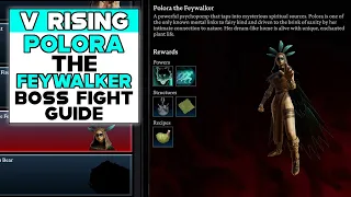 V RISING HOW TO BEAT POLORA THE FEYWALKER - POLORA THE FEYWALKER LOCATION