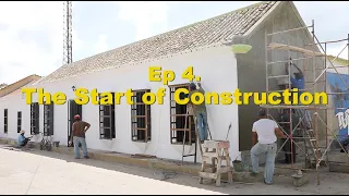 Ep.4 The start of construction!