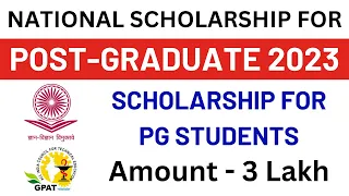 National Scholarship for PG Studies 2023 | Scholarship for Post Graduate Students | PG Scholarship