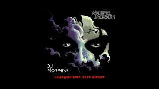 DJ Morphine - Michael Jackson's Halloween Spirit 2019 Mixtape