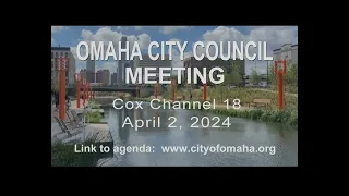 Omaha City Council meeting April 2, 2024