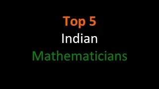 Top 5 Indian Mathematicians Ever