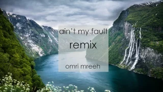 Zara Larsson - Ain't My Fault (remix)
