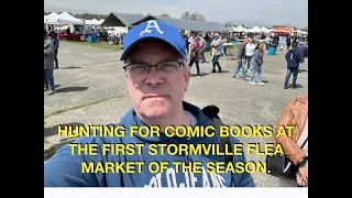 Hunting for Comic Books at the First Stormville Flea Market of the Season.