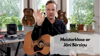 Ģitāras meistarklase: Jānis Bērziņš par Fingerstyle ģitāru