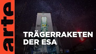 Strategisch wichtige Trägerraketen der ESA | Europa und das Weltall | ARTE