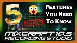 5 Features Of Mixcraft 10 5