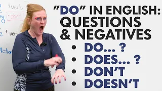 “Do” Questions & Negatives – DO, DOES, DON’T, DOESN’T