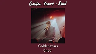 Ruel -Golden Years (M-Phazes Remix) [THAISUB|แปลเพลง]