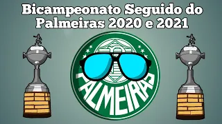 Campanha do Palmeiras nas Libertadores de 2020 e 2021 (Remake) Especial de 500 Subs