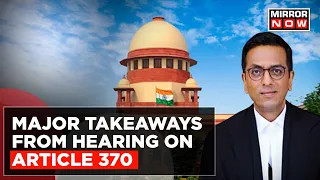 Article 370 Hearing Key Takeaways | Centre Assures Jammu-Kashmir Statehood Soon | What About Ladakh?