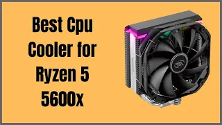 5 Best CPU Cooler for Ryzen 5 5600x in 2023