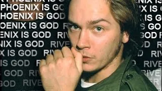 River Phoenix|| Your love