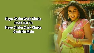 Chaka Chak ( LYRICS  ) Atrangi Re | AR Rahman Akshay K,Sara A K, Dhanush, Shreya, Irshad |Aanand L R