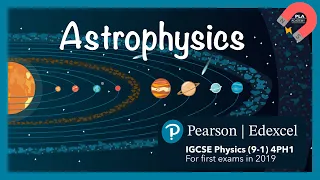 Edexcel IGCSE Physics (9-1) Unit 8 Astrophysics Revision (4PH1) #igcse_physics
