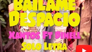 Bailame despacio - Xantos Ft Dinell [LETRA]