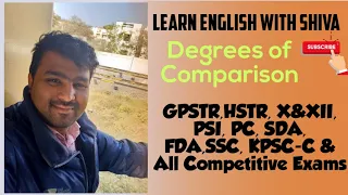 Degrees of Comparison-GPSTR,HSTR,PRT, CLASS X &XII,SDA,FDA,PSI,PC,KPSC-C-Learn English with Shiva.