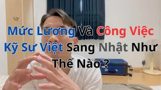 Mức Lương Và Công Việc Kỹ Sư Việt Khi Sang Nhật Làm Việc
