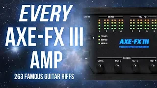 The Greatest Guitar Riffs on All 263 Axe-Fx III Amps - PART I