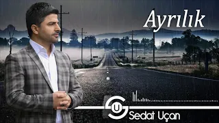 Sedat Uçan - Ayrılık |  Yeni