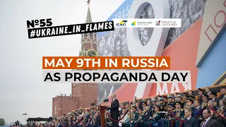 Ukraine in Flames #55: May 9th in Russia as Propaganda Day