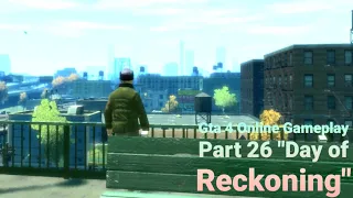 Gta 4 Online Gameplay Part 26 "Day of Reckoning"