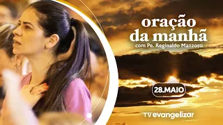 Oração da Manhã com @PadreManzottiOficial | 28/05/24