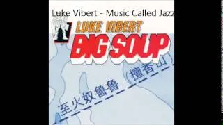 Luke Vibert - Music Called Jazz