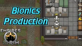 [31] Bionics Production | RimWorld 1.1 Royalty Empires Of The Rim