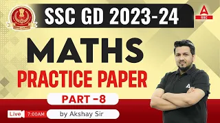 SSC GD 2023-24 | SSC GD Math Class By Akshay sir | Practice Paper Part -8