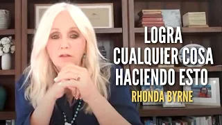 LOGRA CUALQUIER COSA HACIENDO ESTO - RHONDA BYRNE - Enseñanzas Diarias de EL SECRETO