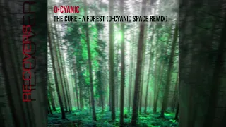 O-Cyanic plays The Cure - A Forest [O-Cyanic Space Remix]