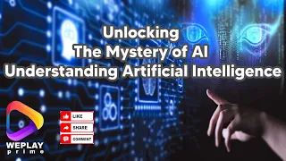Unlocking the Mystery of AI: Understanding Artificial Intelligence