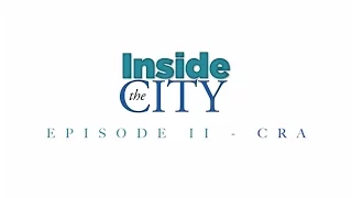Inside the City - Episode II (CRA)
