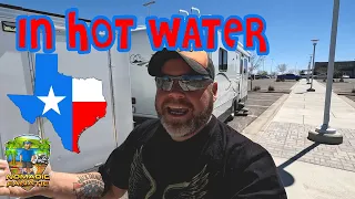 Texas ~ In Hot Water ~ Mobile Repair Fail & Sketchy Free Camping