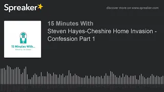 Steven Hayes-Cheshire Home Invasion - Confession Part 1