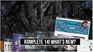 KOMPLETE 14! What's New? @NativeInstruments