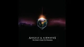 Angels And Airwaves - We Don't Need To Whispers (Full Album)