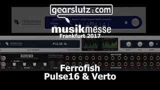 Ferrofish Pulse16 & Verto Converters - Gearslutz @ MusikMesse 2017
