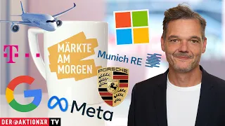 Märkte am Morgen: Microsoft, Alphabet, Meta, Munich Re, BASF, Airbus, Porsche AG, Deutsche Telekom