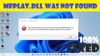 MFPlat.DLL was not found & missing - windows 11/10/7 (2023)