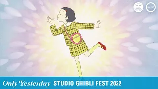 ONLY YESTERDAY | Ghibli Fest 2022 Trailer