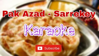 Pak Azad - Sarrekey (karaoke)