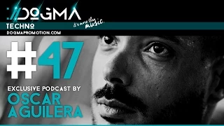 Oscar Aguilera – Techno Live Set // Dogma Techno Podcast [August 2015]