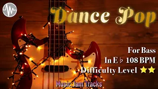 Dance Pop Jam for【Bass】Eb Major BPM108 | No Bass Backing Track