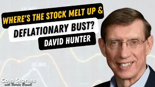Where is the Melt-Up and Deflationary Bust?! David Hunter Says It's Coming